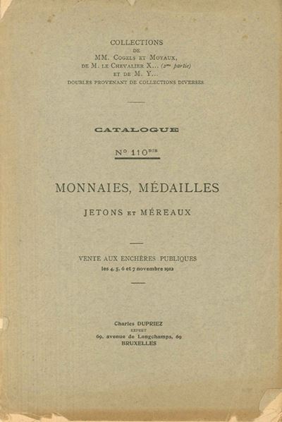 Dupriez C. – Collections De MM. Cogels Et Moyaux, De M. le Chevalier X… (2me Partie) Et De M. Y… ...