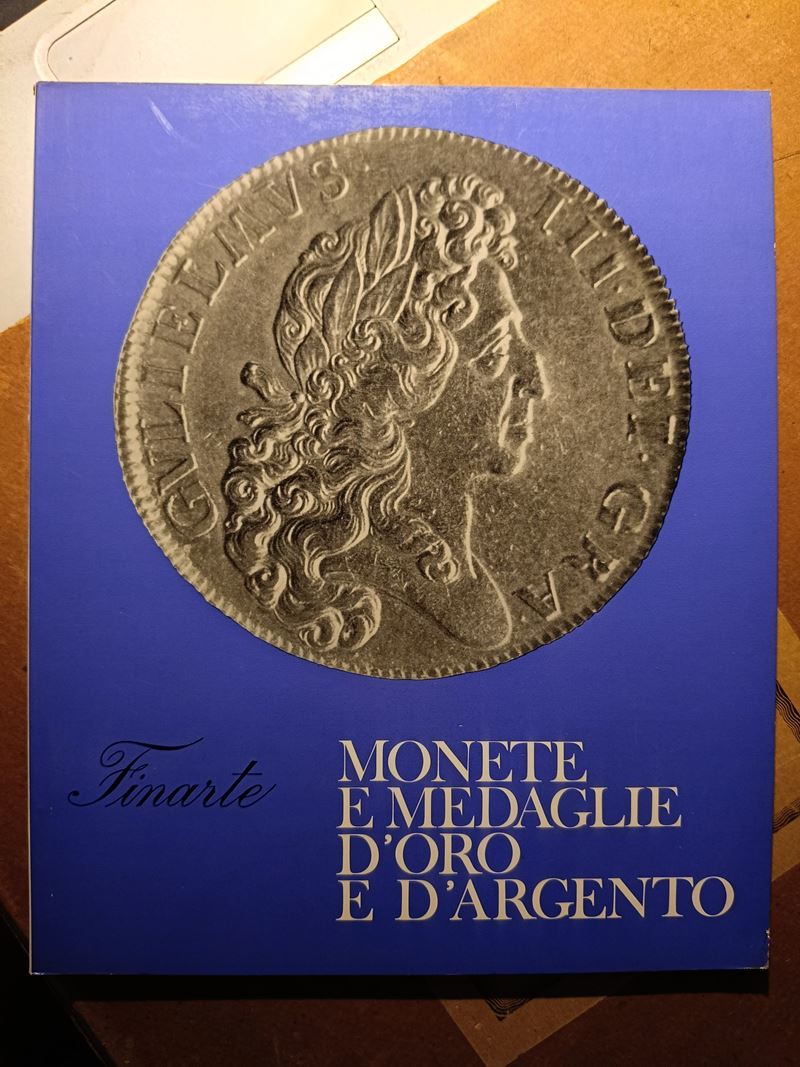 Finarte Milano – Asta 92 del 30 Ottobre 1970. Monete e Medaglie D'oro e D'argento. Pp. 47, Lotti ...
