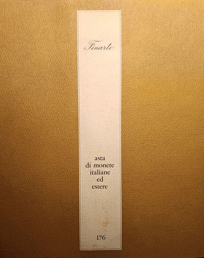 Finarte Milano – Asta 176 del 9 Marzo 1974. Asta di Monete Italiane ed Estere. Pp. 24, Lotti 89, ...