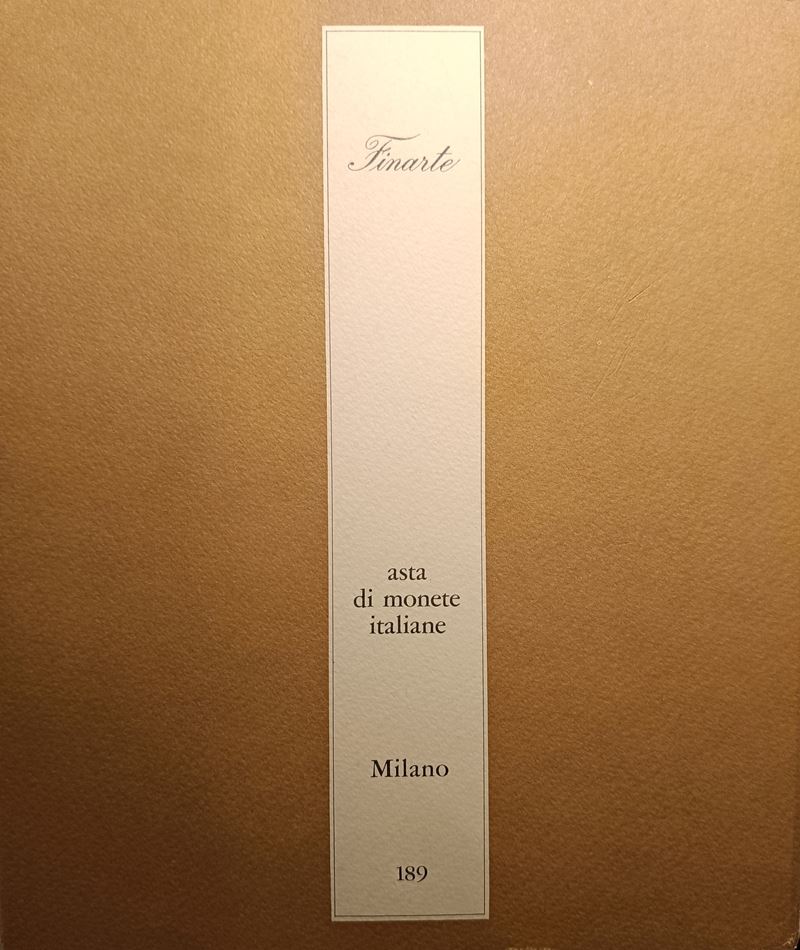 Finarte Milano – Asta 189 del 7-8-9 Novembre 1974. Asta di Monete Italiane. Pp. 132, Lotti 1060, ...