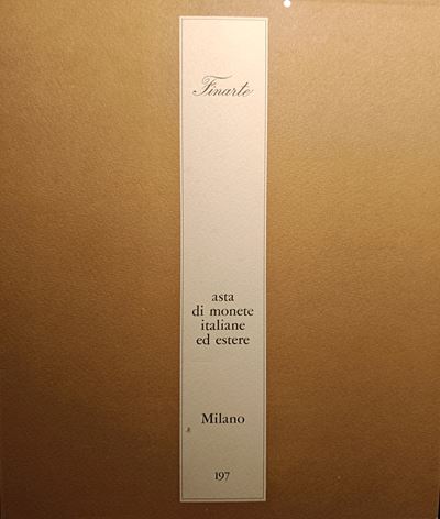 Finarte Milano – Asta 197 del 13-14 Dicembre 1974. Asta di Monete Italiane ed Estere. Pp. 48, Lot...