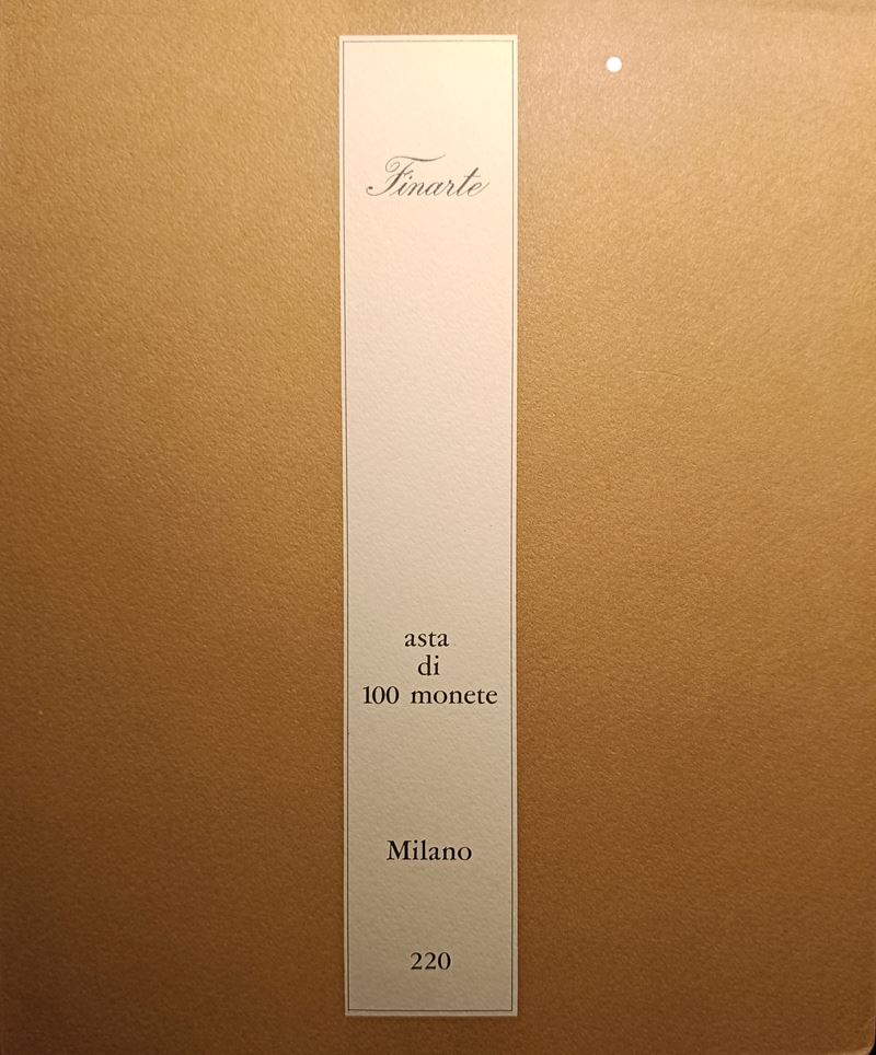 Finarte Milano – Asta 220 del 12 Dicembre 1975. Asta di 100 Monete. Pp. 29, Lotti 100, Tavv. 4 B/...