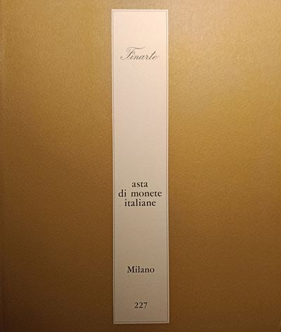 Finarte Milano – Asta 227 del 26-27 Marzo 1976. Asta di Monete Italiane. Pp. 74, Lotti 557, Tavv....
