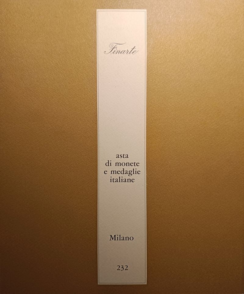 Finarte Milano – Asta 232 del 25-26 Maggio 1976. Asta di Monete e Medaglie Italiane. Importante C...