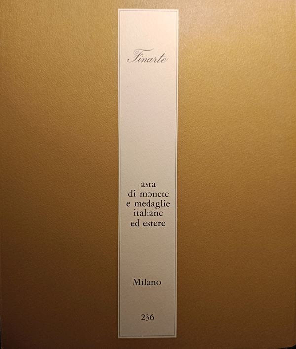 FINARTE Milano – Asta 236 del 8 giugno 1976. Asta di monete e medaglie italiane ed estere. pp. 65, lotti 428, tavv. 15.