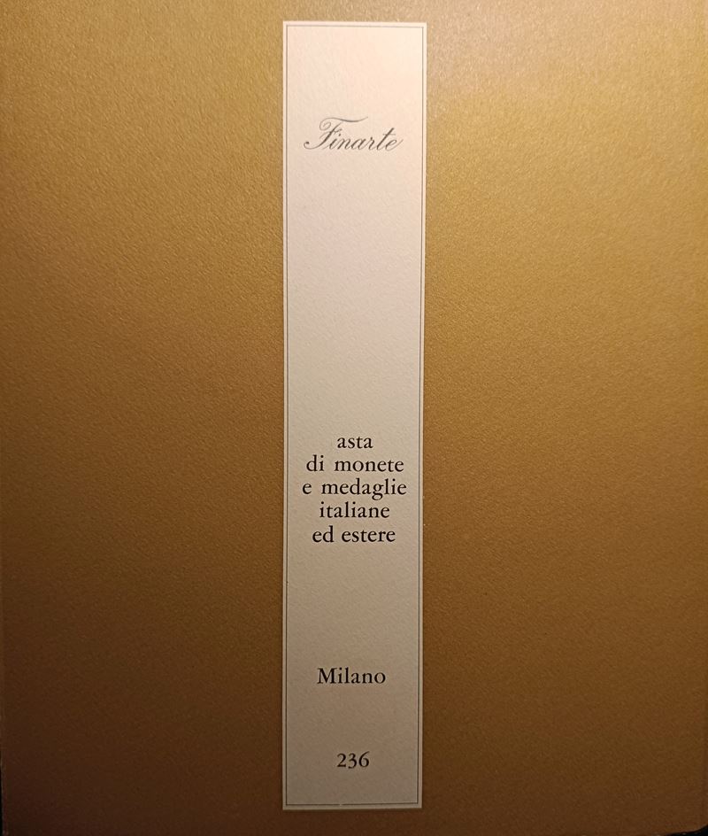 Finarte Milano – Asta 236 del 8 Giugno 1976. Asta di Monete e Medaglie Italiane ed Estere. Pp. 65...