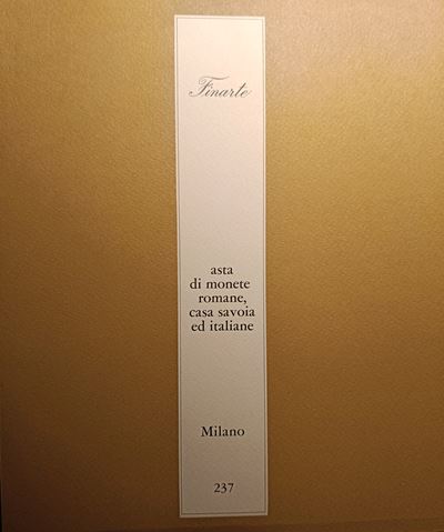 Finarte Milano – Asta 237 del 9 Giugno 1976. Asta di Monete Romane, Casa Savoia ed Italiane. Pp. ...