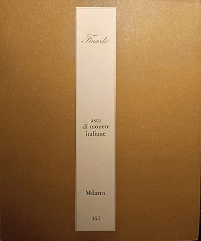 Finarte Milano – Asta 264 del 24 Giugno 1977. Asta di Monete Italiane. Pp. 69, Lotti 459, Tavv. 3...