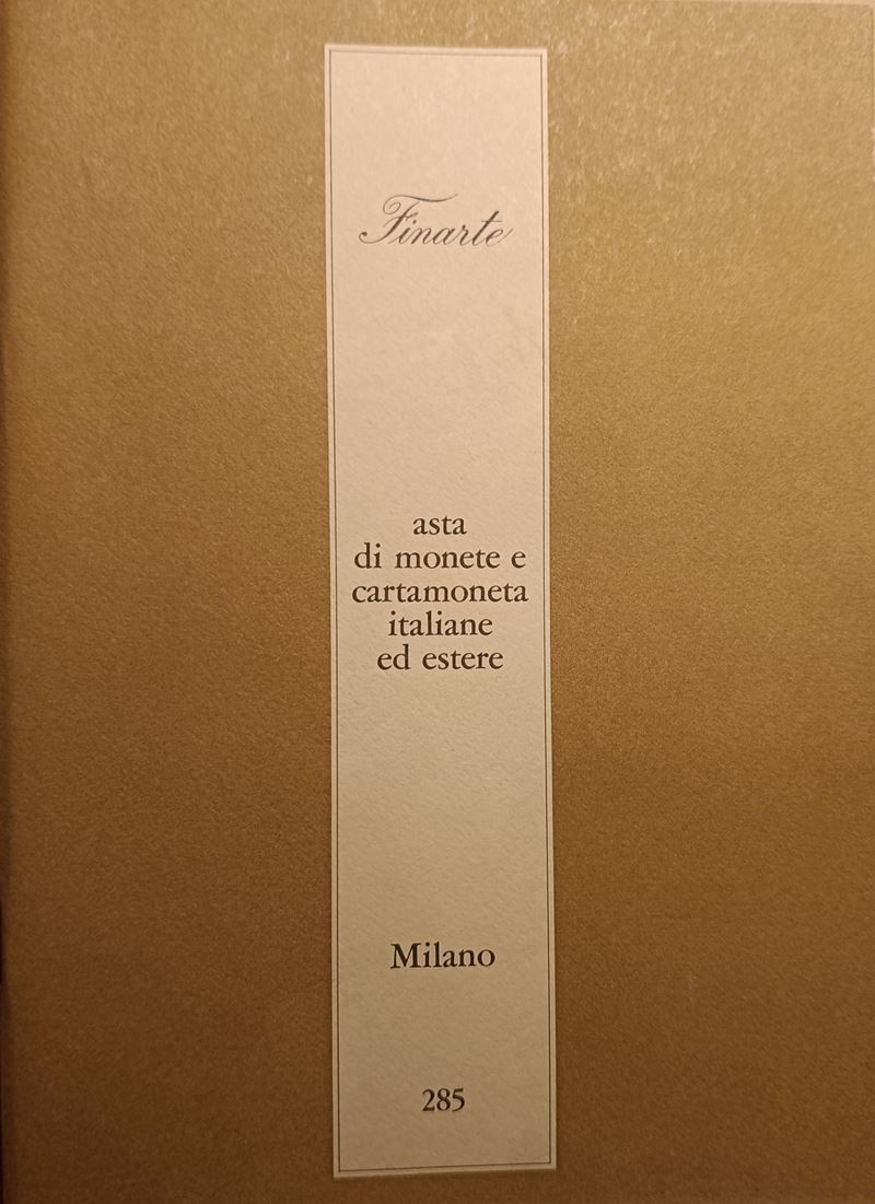 Finarte Milano – Asta 285 del 26 Maggio 1978. Asta di Monete e Cartamoneta Italiane ed Estere. Pp...