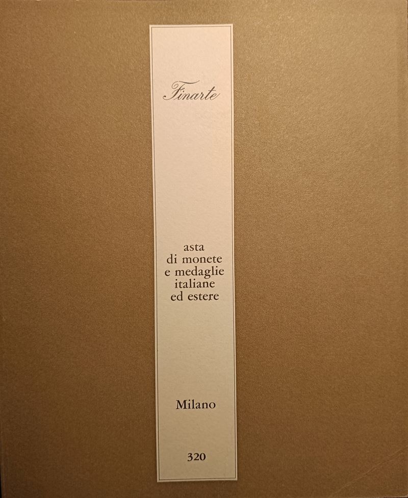 Finarte Milano – Asta 320 del 15-16 Novembre 1979. Asta di Monete e Medaglie Italiane ed Estere. ...