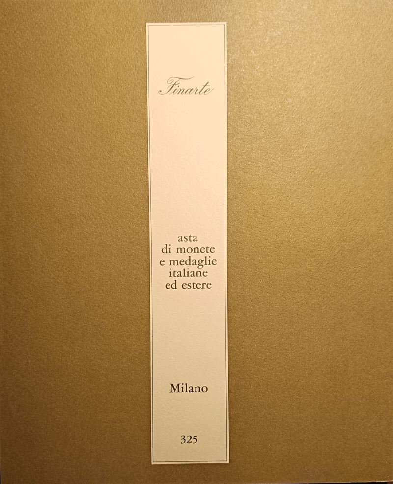 Finarte Milano – Asta 325 del 13 Dicembre 1979. Asta di Monete e Medaglie Italiane ed Estere. Pp....