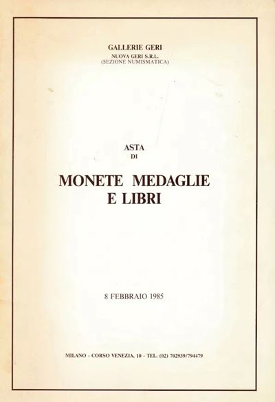 Gallerie Geri – Nuova Geri Srl Milano - Asta 8 Febbraio 1985. Monete Romane – Monete e Medaglie d...
