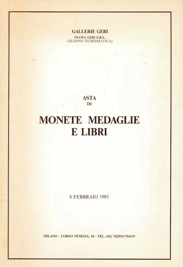 Gallerie Geri – Nuova Geri Srl Milano - Asta 8 Febbraio 1985. Monete Romane – Monete e Medaglie d...