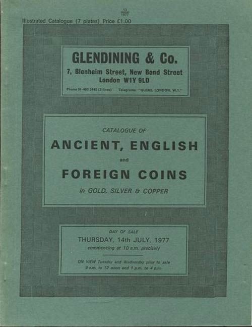 GLENDINING & Co. – London, 16th and 17th November 1977. Catalogue of Ancient, English and Foreign Coins in Gold, Silver & Copper. Pp. 59, 13 tavv. b/n