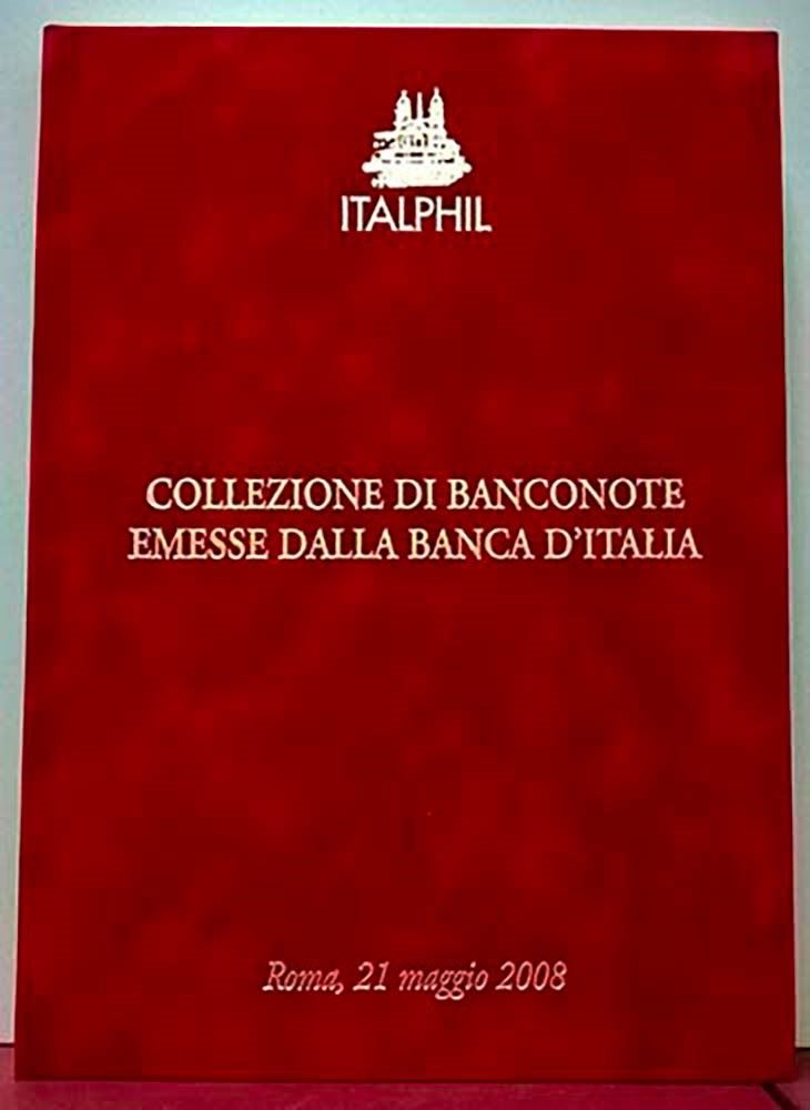 Italphil – Asta Roma, 21 Maggio 2008. Collezione di Banconote Emesse dalla Banca D’italia. Pp. 13...