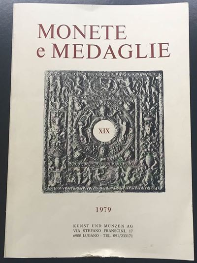 Kunst Und Munzen Lugano - Asta N. XIX del 15-16-17 Marzo 1979. Monete e Medaglie. Pp. 80, Lotti 1...