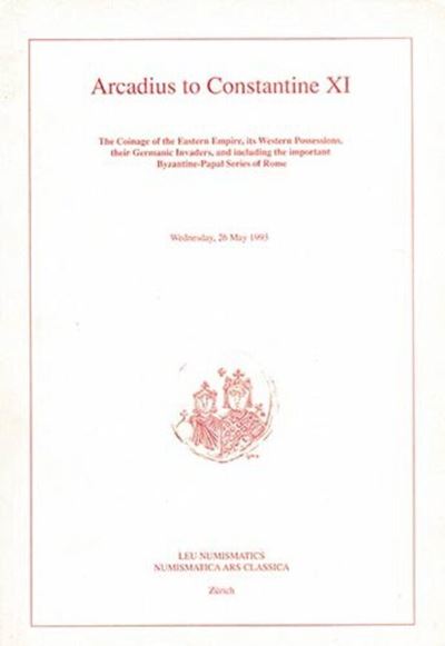 Numismatica Ars Classica. Auction. Arcadius To Constantine XI. The Coinage Of The Eastern Empire,...