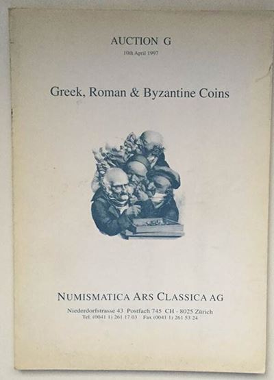Numismatica Ars Classica, Zurich - Auction G, Greek, Roman And Byzantine Coins. 10 April 1997 Bro...