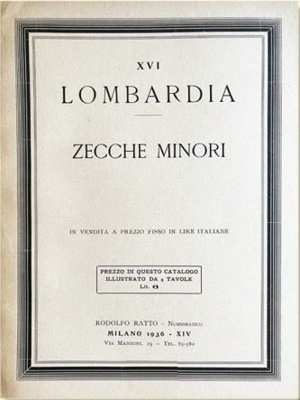 Ratto R. - Milano, 1936. Fascicolo XVI - Lombardia - Zecche Minori. Pp. 12, Nn. 460, Tavv. 4. Rar...