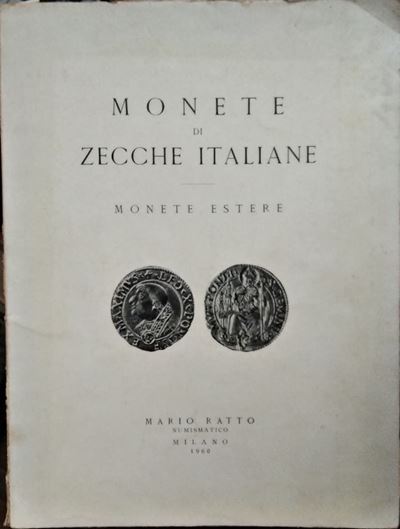 Ratto M. – Milano, 24-25-26 Novembre 1960. Monete di Zecche Italiane, Monete Estere. Pp. 50, Lott...
