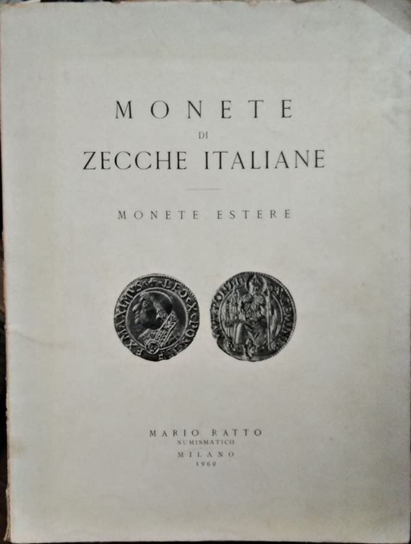 RATTO M. – Milano, 24-25-26 Novembre 1960. Monete di zecche italiane, monete estere. pp. 50, lotti 949, tavv. 48 in b/n.