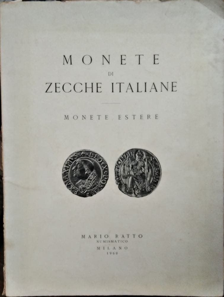 Ratto M. – Milano, 24-25-26 Novembre 1960. Monete di Zecche Italiane, Monete Estere. Pp. 50, Lott...
