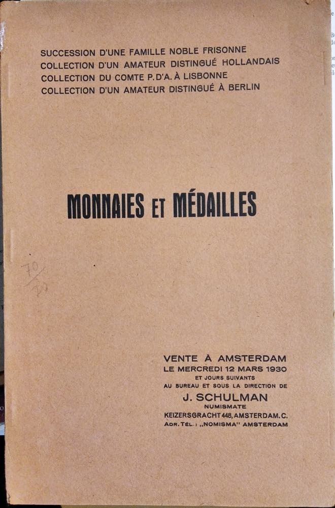 Schulman J. - Amsterdam, 12 Mars 1930. Catalogue De Series Importantes De Monnaies Et Medailles D...