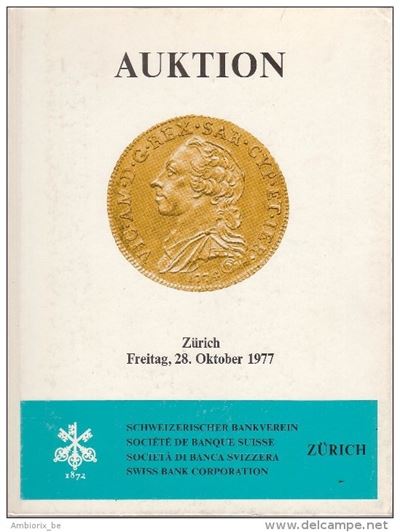 Schweizerischer Bankverein - Auktion 3. Zurich, 28 Oktober 1977. Europaische Gold Und Silbermunze...
