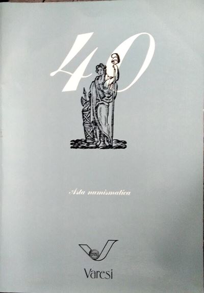 Varesi C. - Monete di Zecche Italiane - Asta 40, Pavia, 19 Marzo 2003. Pp. 63, Lotti 286, Tutte l...