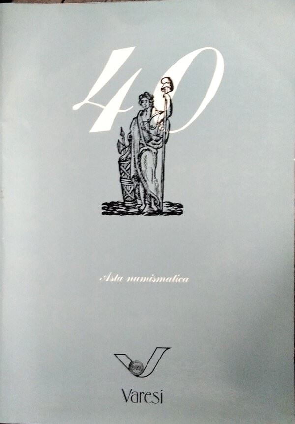 Varesi C. - Monete di Zecche Italiane - Asta 40, Pavia, 19 Marzo 2003. Pp. 63, Lotti 286, Tutte l...
