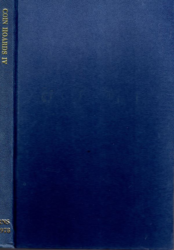 A.A.V.V. -  Coin Hoards volume IV. London, 1978. pp. 180, tavv. nel testo b\n. rilegatura editoriale rigida,  ottimo stato.