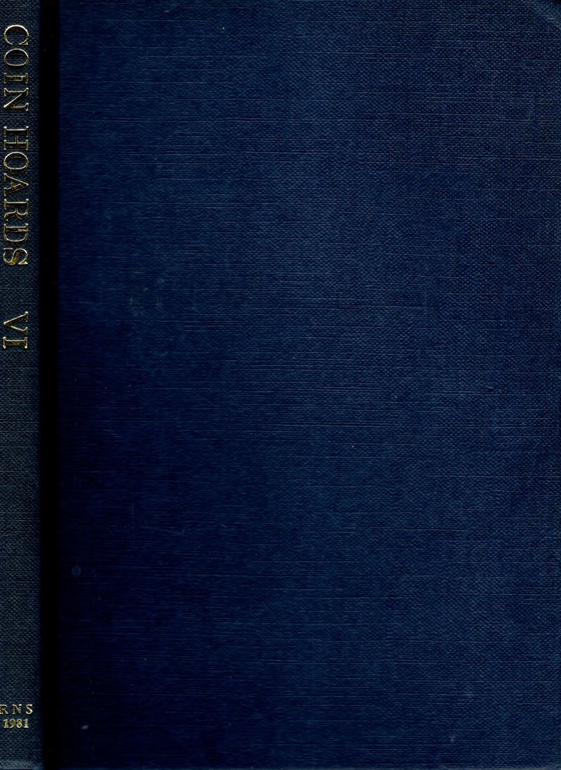 A.A.V.V. - Coin Hoards volume VI. London, 1981. pp. 188, tavv. nel testo b\n. rilegatura editoria...