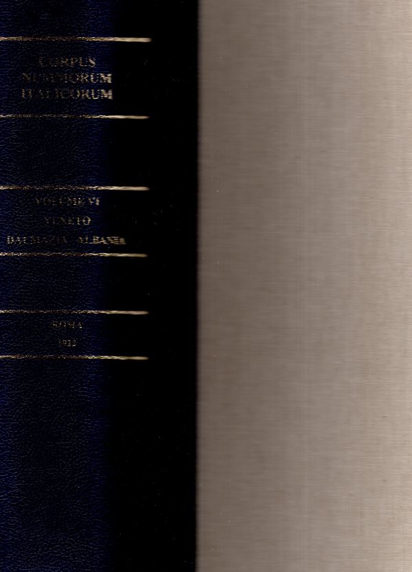 A.A.V.V. -  Corpus Nummorum  Italicorum.  Vol. VI.  Veneto. Zecche Minori Dalmazia - Albania. Roma, 1922. pp 682, tavole 35. Legatura rigida in canapa e \ similpelle, interno ottimo stato, conservate le brossura, molto raro e ricercato..