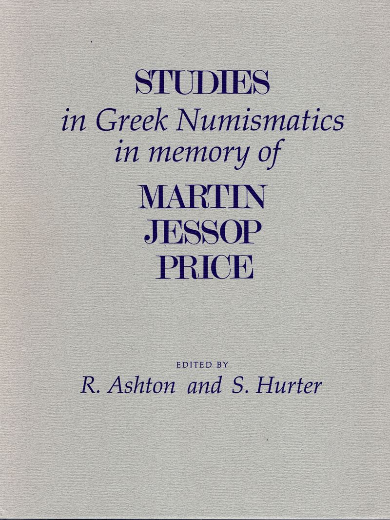 A.A.V.V. – Studies in Greek Numismatics in memory of Martin Jessop Price. London, 1978. Pp. xiii ...