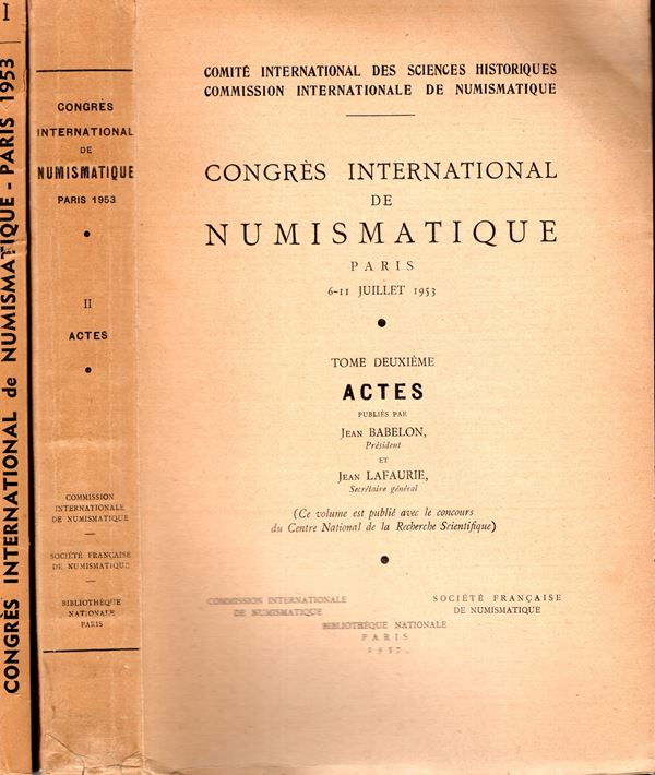 AA.-VV. -  Congres International de Numismatique. Paris, 6-11 - Juillet, 1953. 2 volumi completo. Paris, 1957.  pp 656 - xxi - 200. tavole e illustrazioni nel testo. rilegatura editoriale, buono stato intonso. Molto raro e importante.