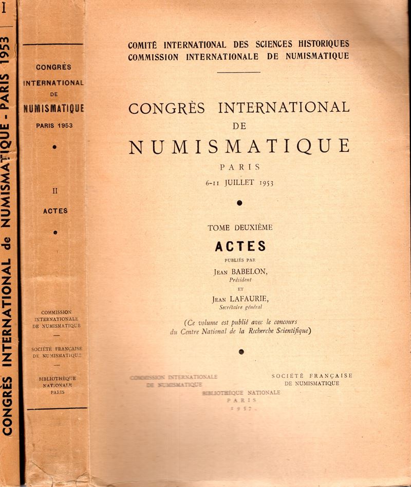 AA.-VV. - Congres International de Numismatique. Paris, 6-11 - Juillet, 1953. 2 volumi completo. ...