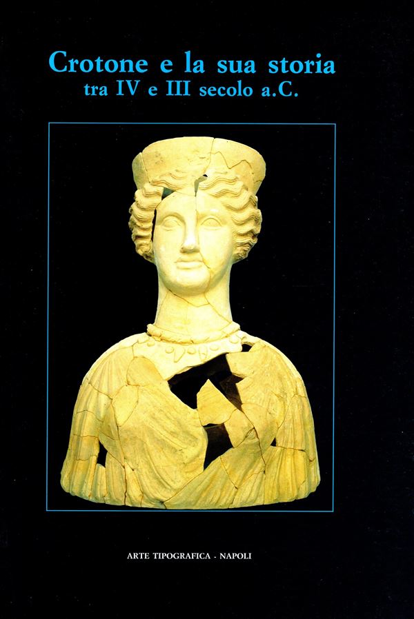 AA.-VV. - Crotone e la sua storia tra IV e III secolo a.C. Napoli, 1993. Atti del Seminario Internazionale tenutosi nel 1987. pp 291,  tavole 33, + carte nel testo. rilegatura editoriale, ottimo stato, importanti lavori di numismatica.