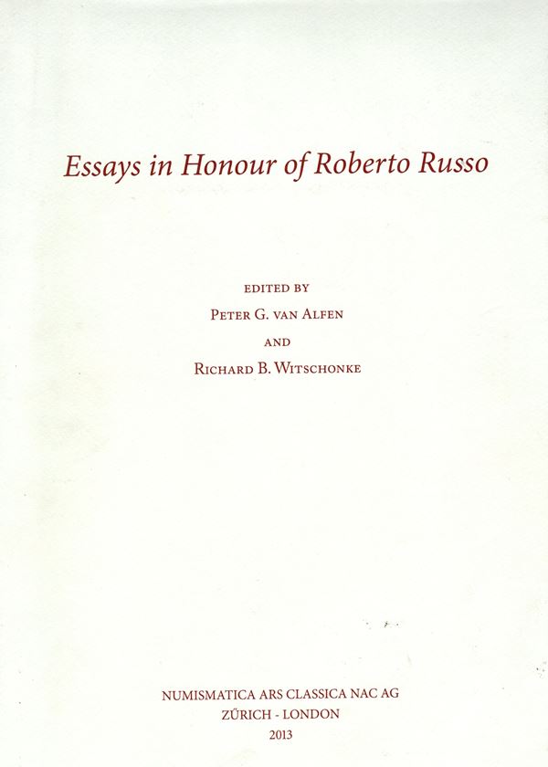 AA.-VV. - Essay in honor of Roberto Russo. Zurich-London, 2013. pp. xviii - 408, plates and illustrations in the text. ril ed. Dust jacket slightly soiled, interior in excellent condition. important works of Republican Greek and Roman coinage with importa