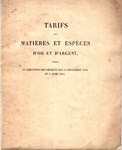AA.-VV., Tarifs des matières et espèces d'or et d'argent, Paris, 1854