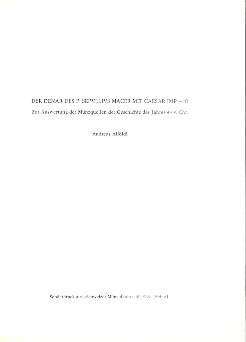 ALFOLDI, Der denar des P. Sepvllivs Macer mit Caesar Imp. - Berna, 1966