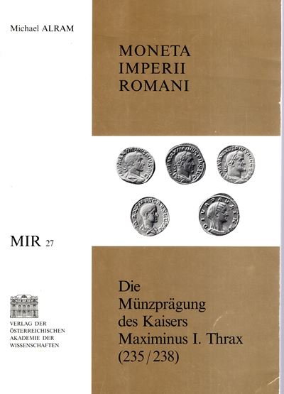 Alram Michael, Die Munzpragung des Kaisers Maximinus I Trax (235-238)