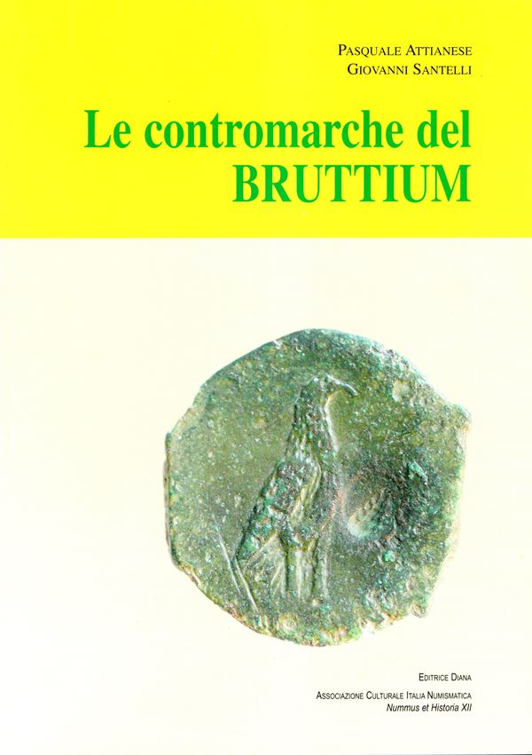 ATTIANESE Pasquale - SANTELLI Giovanni - Le contromarche del Bruttium. Formia, 2007. pp 63, tavole e illustrazioni nel testo. Legatura ed. ottimo stato.
