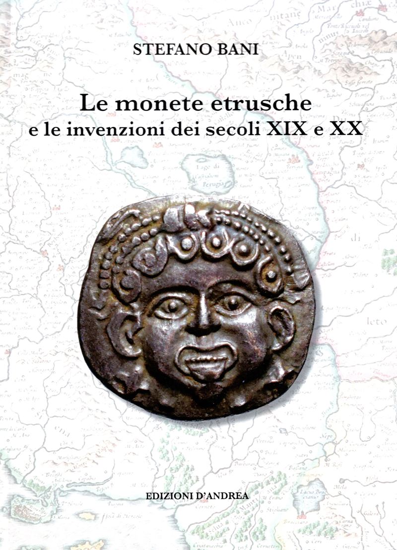 BANI Stefano, Le monete etrusche e le invenzioni dei secoli XIX e XX