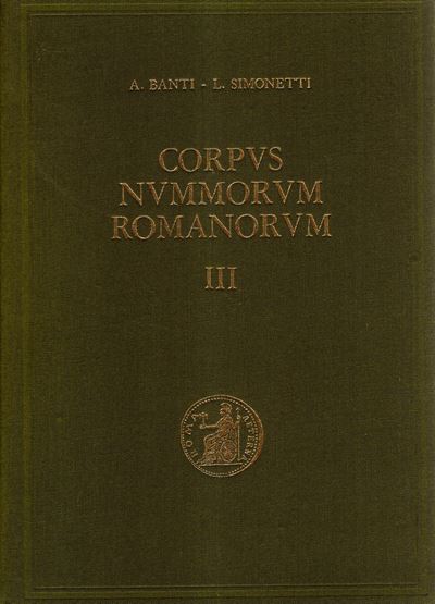 BANTI A., SIMONETTI L., Corpvs Nvmmorvm Romanorvm, Vol. III, Firenze, 1973