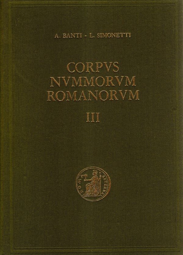 BANTI  A. - SIMONETTI L. - Corpvs Nvmmorvm Romanorvm. Firenze, 1973. Vol.III. Dalla Famiglia Livineia alla Famiglia Voconia; ( dai Magistrati monetari al nome di Augusto). Prosetto dei ritratti per l'identificazione delle zeccche occidentali. Pp 282, con