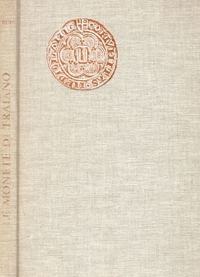 Belloni G. G., Monete di Traiano. Catalogo del Civico Gabinetto Numismatico Museo Archeologico di...