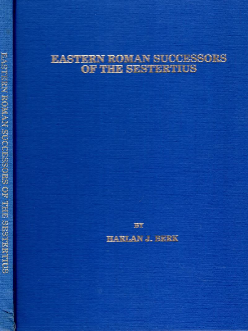 Harlan J. Berk, Eastern Roman Successors of the Sestertius. U.S. 1986