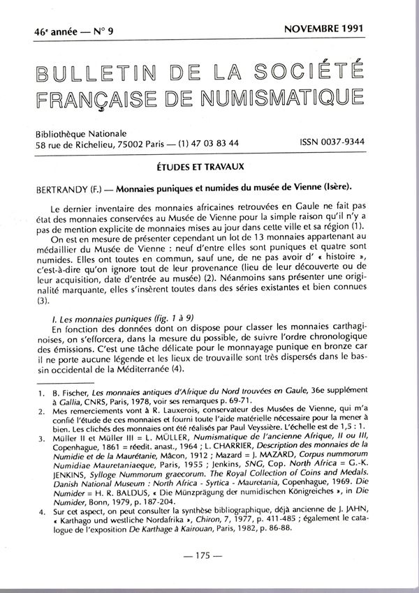 BERTRANDY  F. - Monnaies puniques et Numides du Musée de Vienne ( Isére). Paris, 1991. pp 175-181, plates 3. Brossura ed. ottimo stato, fascicolo completo.