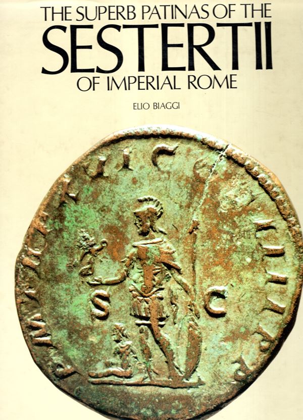 BIAGGI  Elio  -  Le prezioze patine dei sesterzi di Roma imperiale. Ivrea, 1992. pp. 299, tavole e illustrazioni  nel testo a colori. testo in italiano e inglese. 735 monete illustrazioni  e descritte con ingrandimenti. Legatura  ed. in cofanetto come nuo