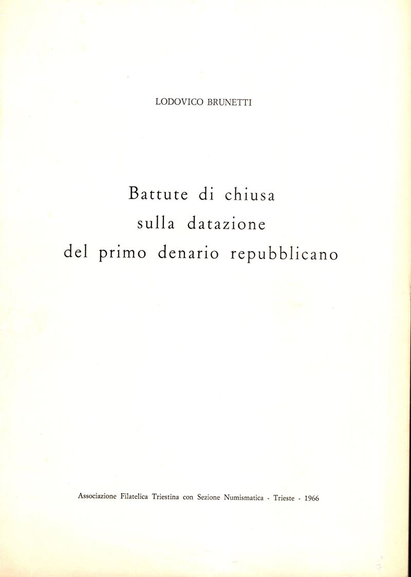 BRUNETTI Lodovico, Battute di chiusa sulla datazione del primo denario repubblicano
